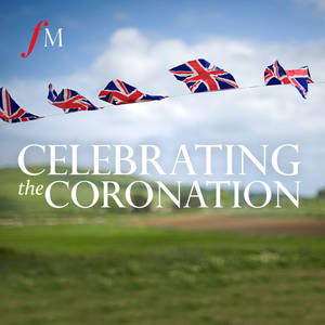 Classic FM Celebrating the Coronation image